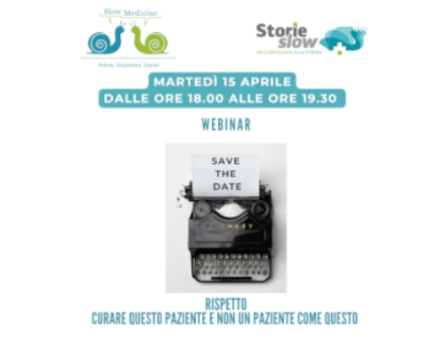 WEBINAR – RISPETTO – CURARE QUESTO PAZIENTE E NON UN PAZIENTE COME QUESTO