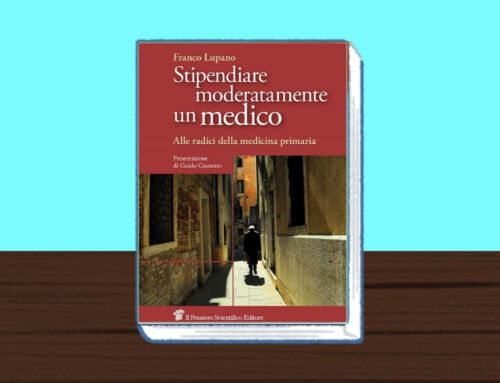 Recensione di Marco Bobbio – Stipendiare moderatamente un medico. Alle radici della medicina primaria.